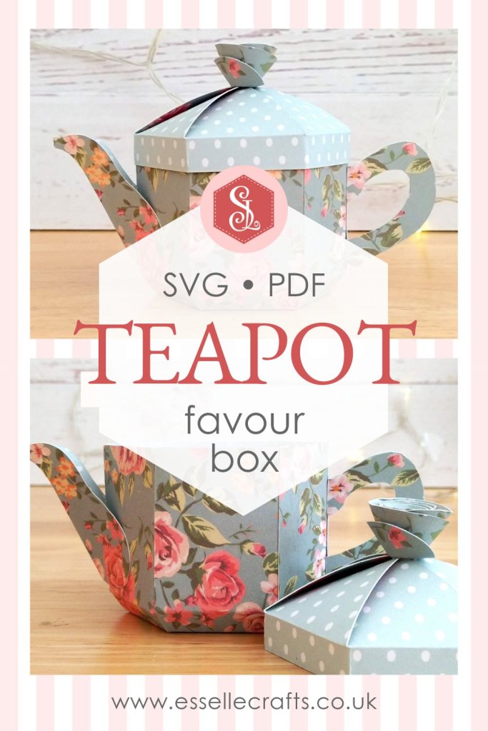 3D Teapot Favour Box Blog Post by Esselle Crafts